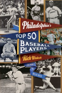 Philadelphia’s Top 50 Baseball Players