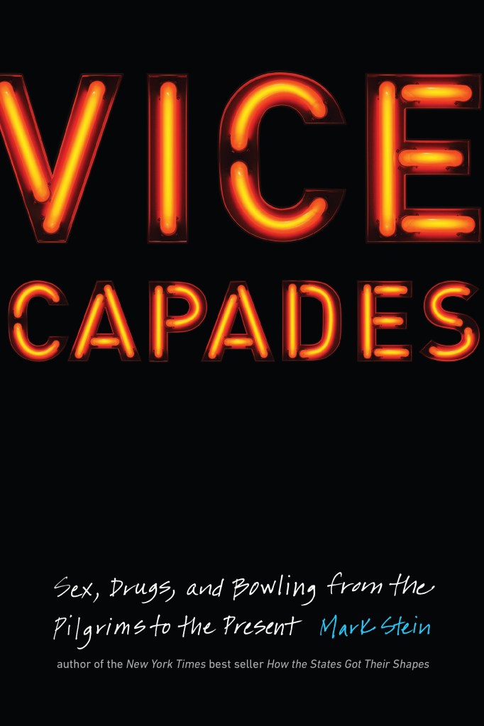 Better Times Cover of "Vice Capades:
Sex, Drugs, and Bowling from the Pilgrims to the Present."