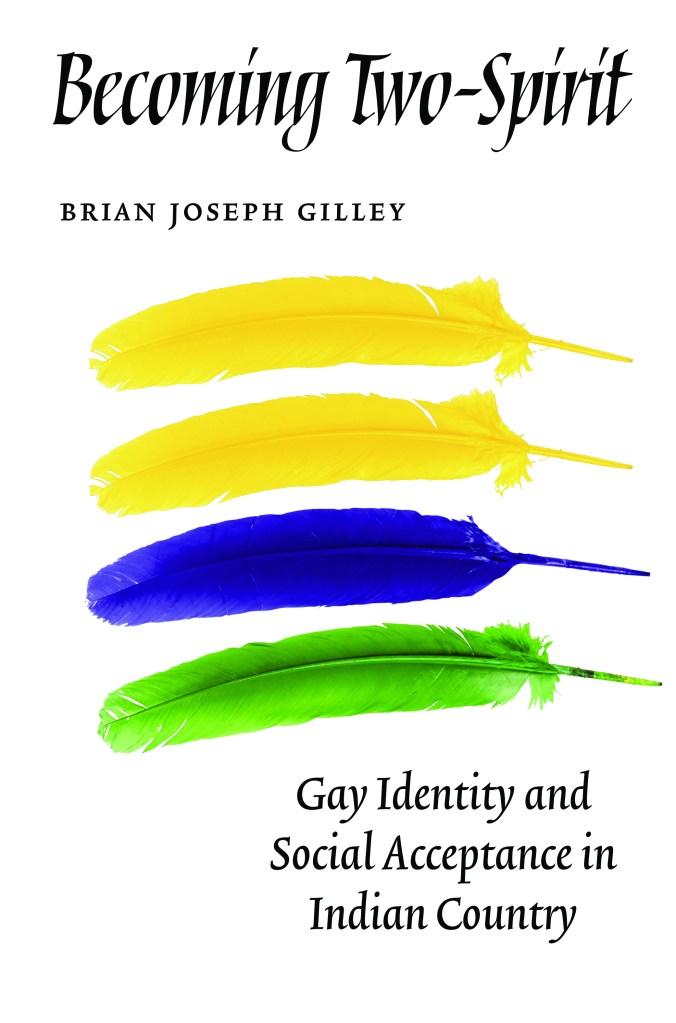 Cover of "Becoming Two-Spirit: Gay Identity and Social Acceptance in Indian Country."